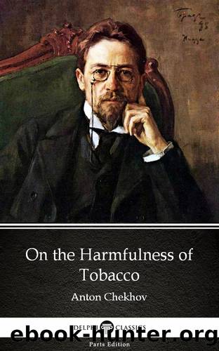 On the Harmfulness of Tobacco by Anton Chekhov (Illustrated) by Anton Chekhov