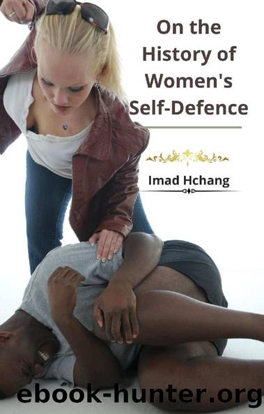 On the History of Women's Self-Defence by Imad Hchang