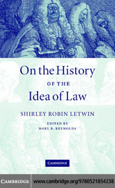 On the History of the Idea of Law by Shirley Robin Letwin