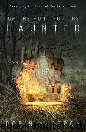 On the Hunt for the Haunted by Robin M. Strom