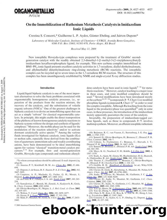 On the Immobilization of Ruthenium Metathesis Catalysts in Imidazolium Ionic Liquids by Crestina S. Consorti* Guilherme L. P. Aydos Günter Ebeling & Jaırton Dupont*