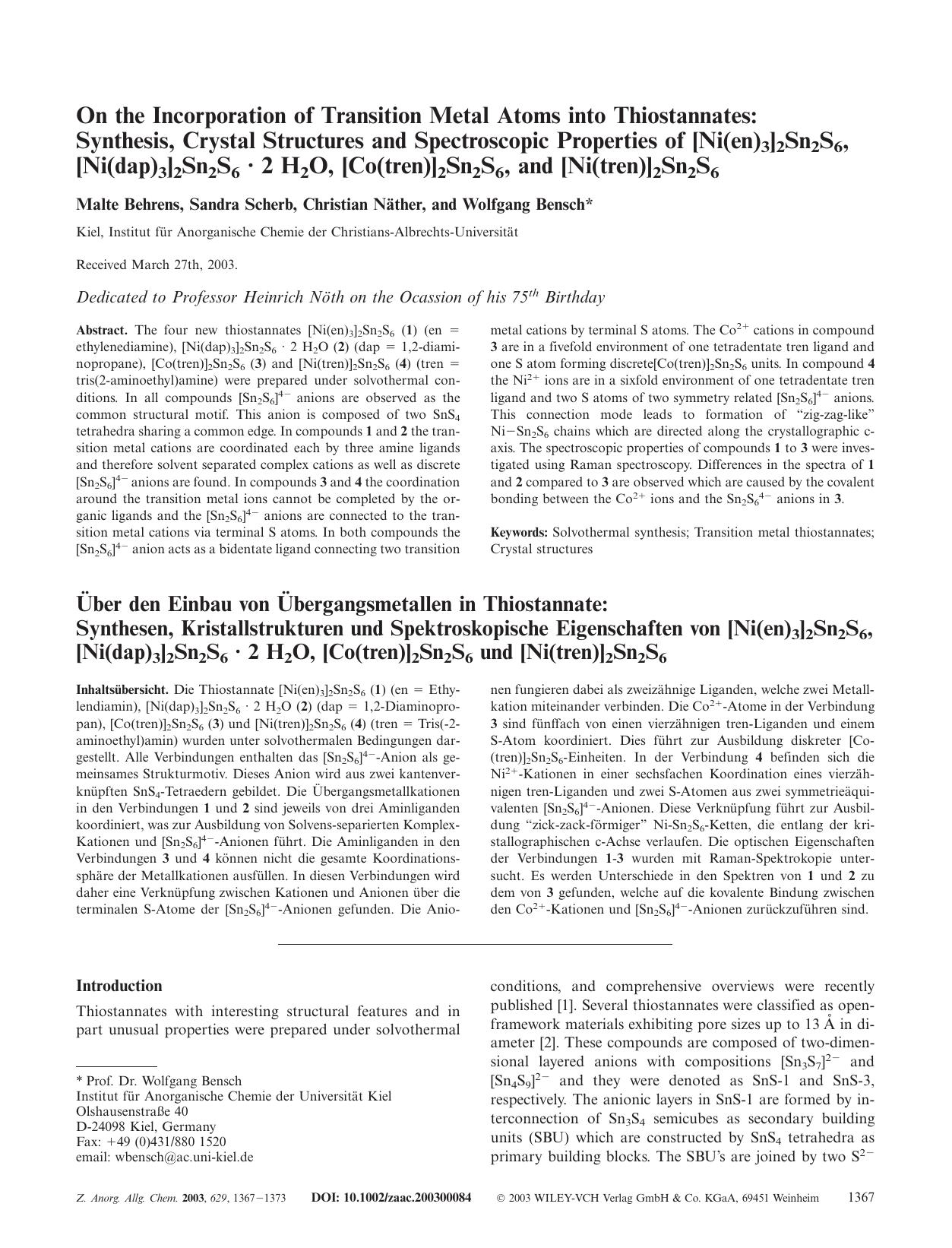 On the Incorporation of Transition Metal Atoms into Thiostannates: Synthesis, Crystal Structures and Spectroscopic Properties of [Ni(en)3]2Sn2S6, [Ni(dap)3]2Sn2S6 Â· 2 H2O, [Co(tre by Unknown