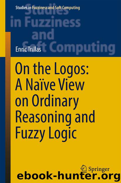 On the Logos: A Naïve View on Ordinary Reasoning and Fuzzy Logic by Enric Trillas