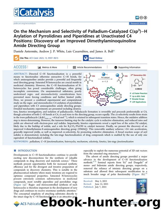 On the Mechanism and Selectivity of Palladium-Catalyzed C(sp3)âH Arylation of Pyrrolidines and Piperidines at Unactivated C4 Positions: Discovery of an Improved Dimethylaminoquin by Daniele Antermite Andrew J. P. White Luis Casarrubios and James A. Bull