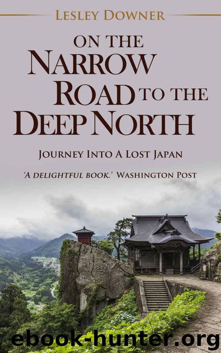 On the Narrow Road to the Deep North by Lesley Downer