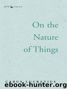 On the Nature of Things by Carus Lucretius