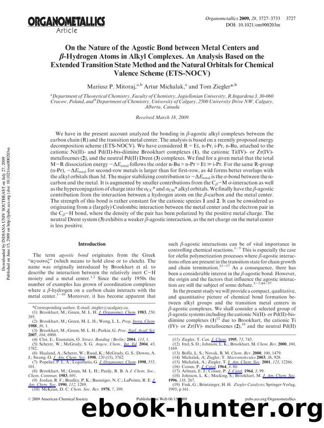 On the Nature of the Agostic Bond between Metal Centers and Î²-Hydrogen Atoms in Alkyl Complexes. An Analysis Based on the Extended Transition State Method and the Natural Orbitals by Mariusz P. Mitorajab Artur Michalaka & Tom Ziegler*b