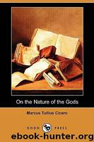 On the Nature of the Gods (De Natura) by Cicero Marcus Tullius