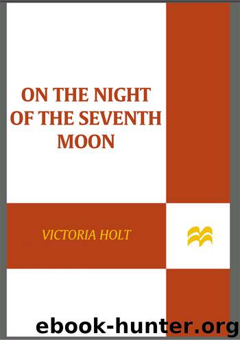 On the Night of the Seventh Moon by Victoria Holt