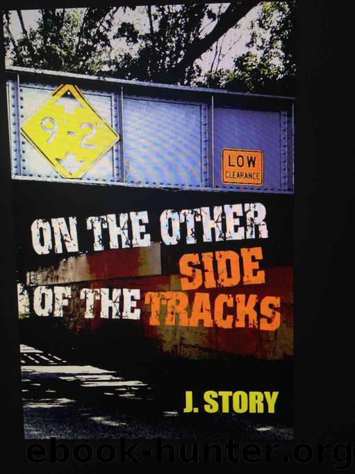 On the Other Side of the Tracks by J. Story