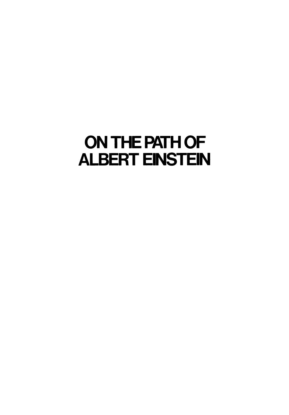 On the Path of Albert Einstein by P. A. M. Dirac (auth.) Arnold Perlmutter Linda F. Scott (eds.)