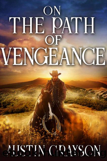 On the Path of Vengeance by Austin Grayson