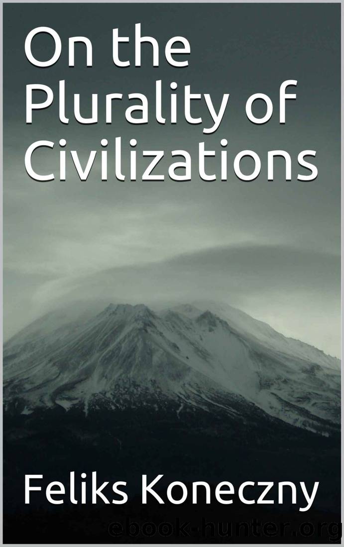 On the Plurality of Civilizations by Feliks Koneczny