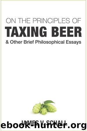 On the Principles of Taxing Beer by James V. Schall