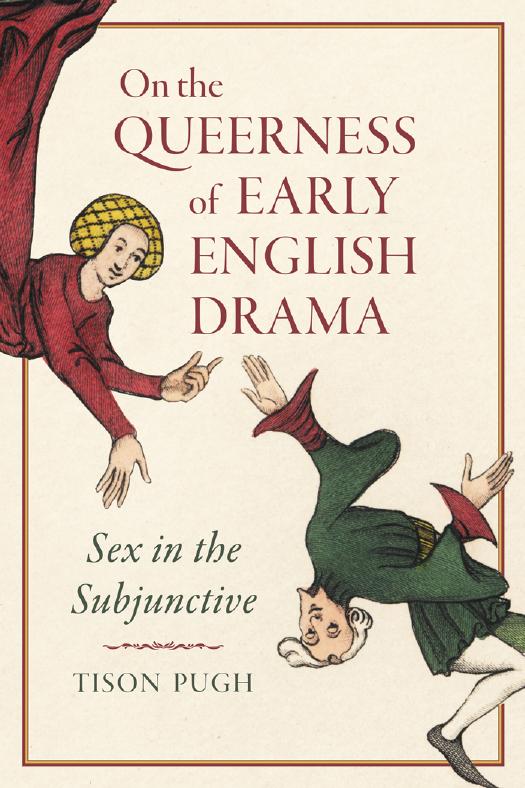 On the Queerness of Early English Drama by Tison Pugh;