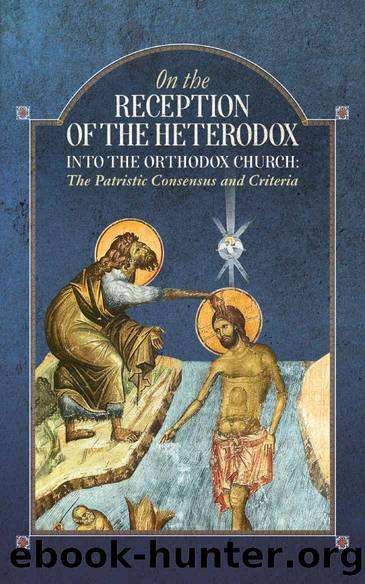 On the Reception of the Heterodox into the Orthodox Church by Uncut Mountain Press