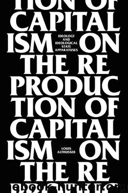 On the Reproduction of Capitalism by Louis Althusser