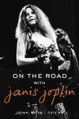 On the Road With Janis Joplin by Cooke John Byrne