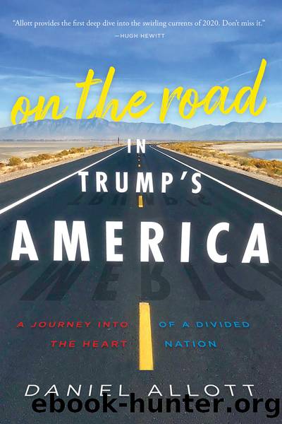 On the Road in Trump's America by Daniel Allott