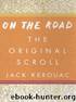 On the Road: The Original Scroll: (Penguin Classics Deluxe Edition) by unknow