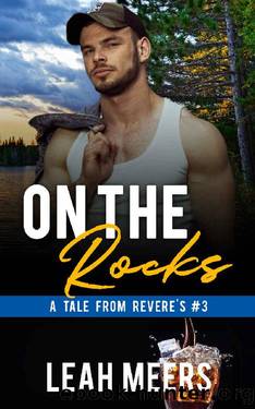 On the Rocks: An MM Gay Romance (Tales From Revere's Book 3) by Leah Meers