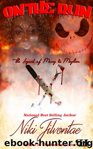 On the Run: The Legend of Mercy & Mayhem by Niki Jilvontae