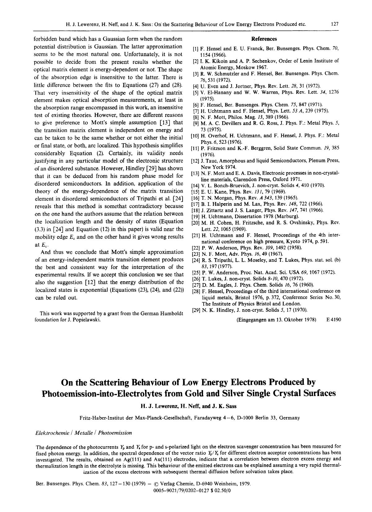 On the Scattering Behaviour of Low Energy Electrons Produced by Photoemission-into-Electrolytes from Gold and Silver Single Crystal Surfaces by Unknown