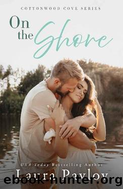 On the Shore: A Small Town, Sports, Enemies to Lovers Romance (Cottonwood Cove Series Book 3) by Laura Pavlov