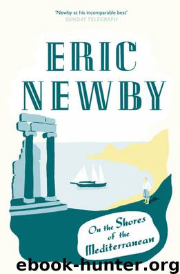 On the Shores of the Mediterranean by Eric Newby