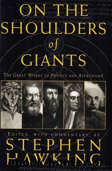 On the Shoulders of Giants: The Great Works of Physics and Astronomy by Stephen Hawking