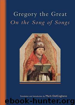 On the Song of Songs (Cistercian Studies) by Gregory
