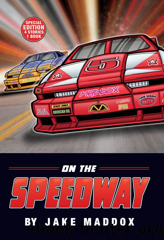On the Speedway by Jake Maddox