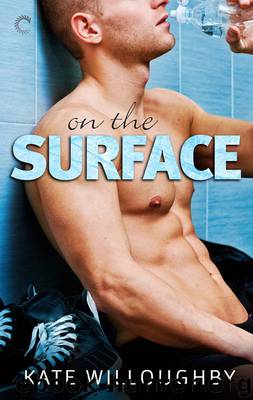 On the Surface (In the Zone) by Willoughby Kate