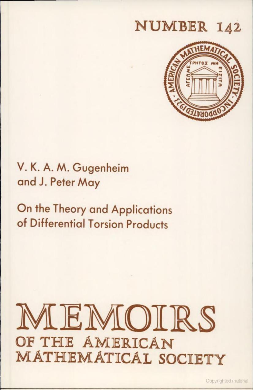 On the Theory and Applications of Differential Torsion Products (Memoirs of the American Mathematical Society) by V. K. Gugenheim J. Peter May