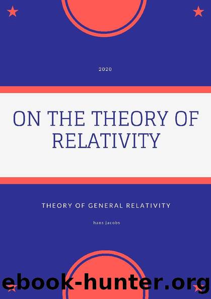 On the Theory of Relativity by hans jacobs