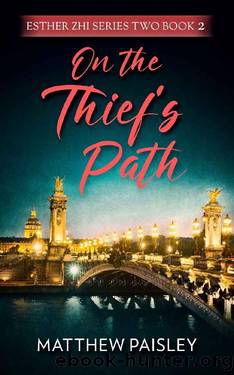 On the Thief's Path (Esther Zhi Series Two Book 2) by Matthew Paisley