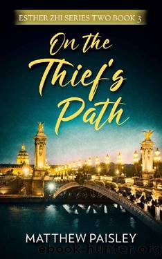 On the Thief's Path (Esther Zhi Series Two Book 3) by Matthew Paisley