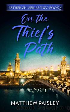 On the Thief's Path (Esther Zhi Series Two Book 5) by Matthew Paisley