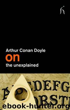 On the Unexplained by Arthur Conan Doyle