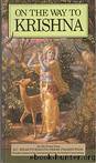 On the Way to Krsna -- Prabhupada Books by A.C. Bhaktivedanta Swami Prabhupada