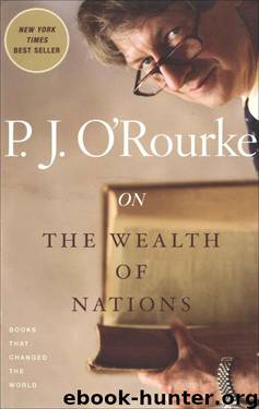 On the Wealth of Nations: Books That Changed the World by P.J. O'Rourke