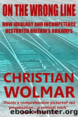 On the Wrong Line by Christian Wolmar