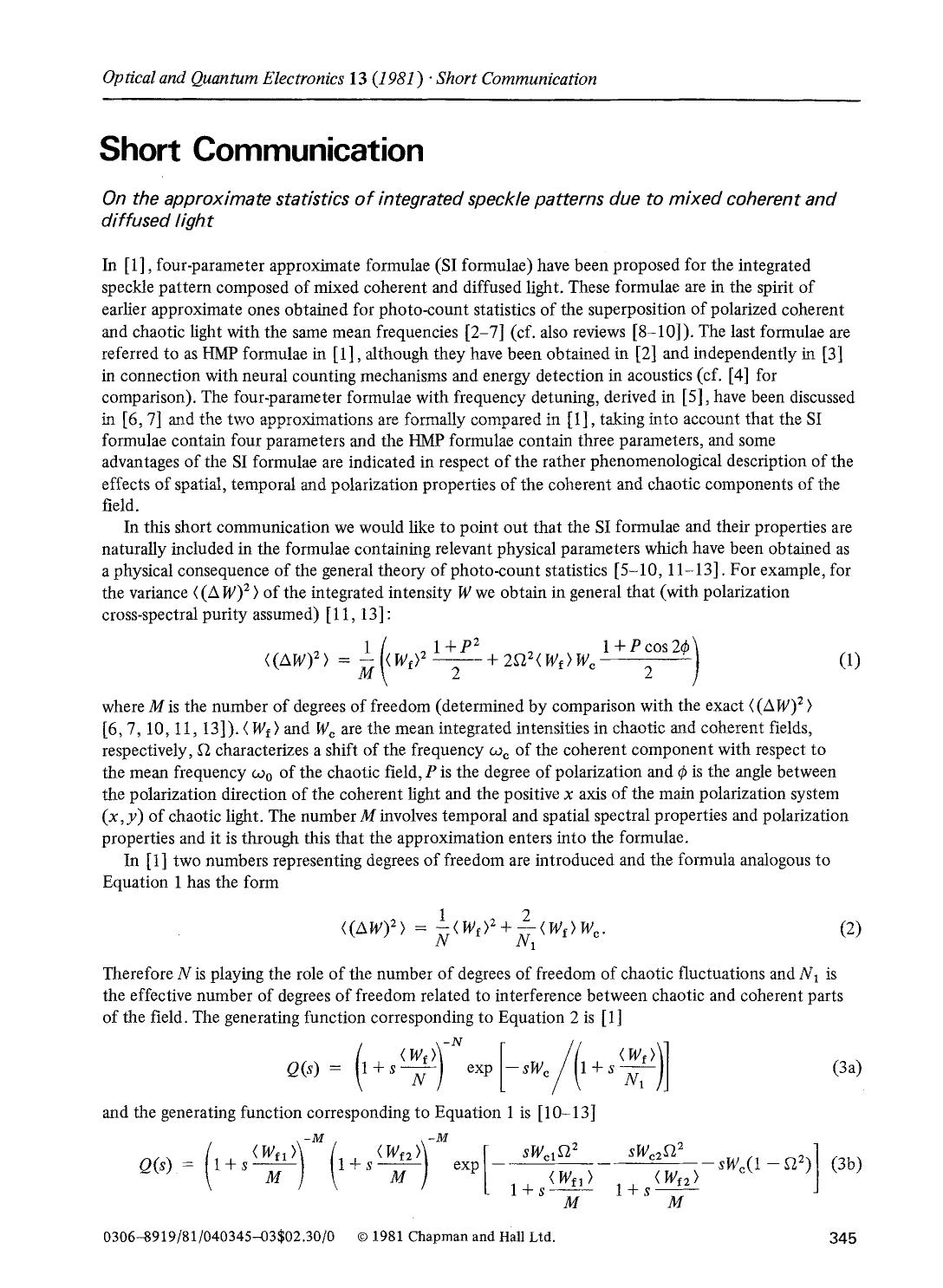 On the approximate statistics of integrated speckle patterns due to mixed coherent and diffused light by Unknown