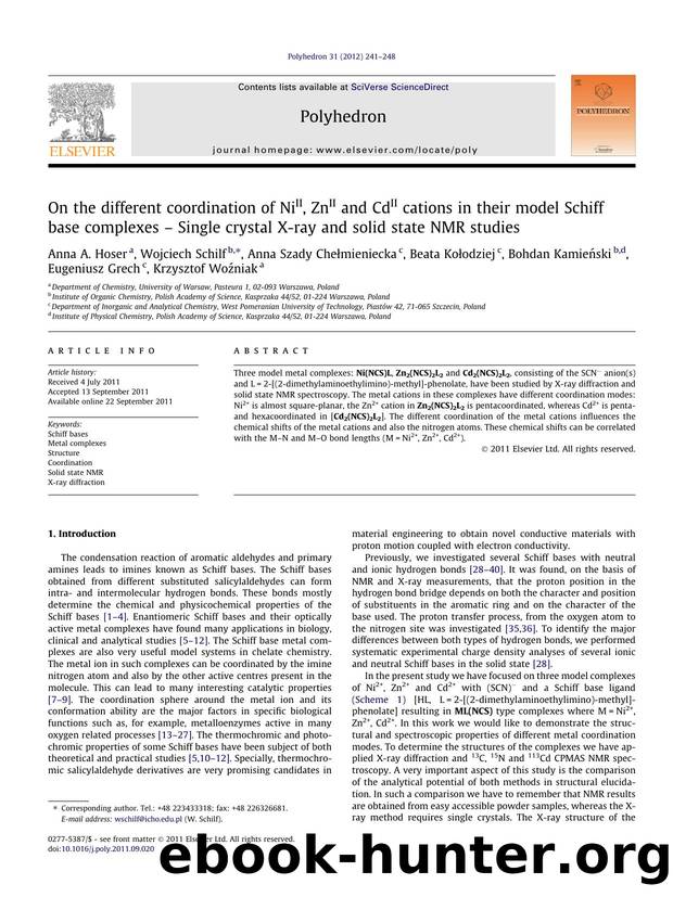 On the different coordination of NiII, ZnII and CdII cations in their model Schiff base complexes Ã¢â¬â Single crystal X-ray and solid state NMR studies by unknow