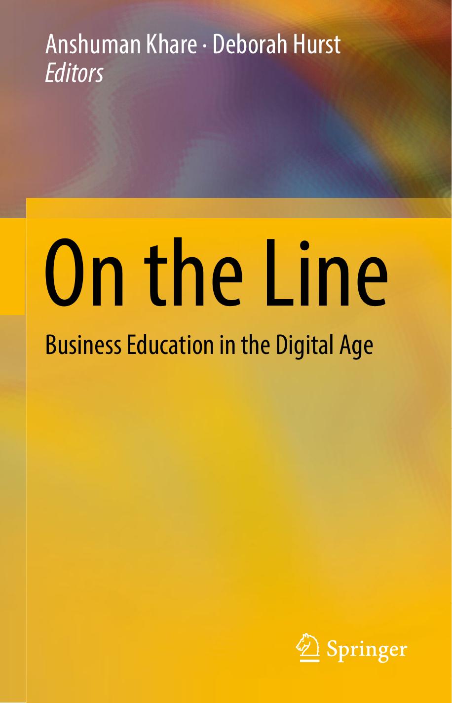 On the line : business education in the digital age by Hurst Deborah; Khare Anshuman