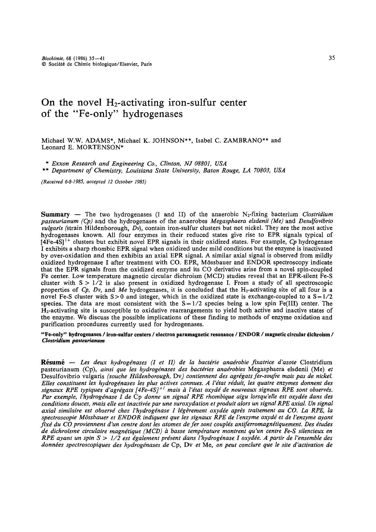 On the novel H2-activating iron-sulfur center of the âFe-onlyâ hydrogenases by Michael W.W. Adams; Michael K. Johnson; Isabel C. Zambrano; Leonard E. Mortenson