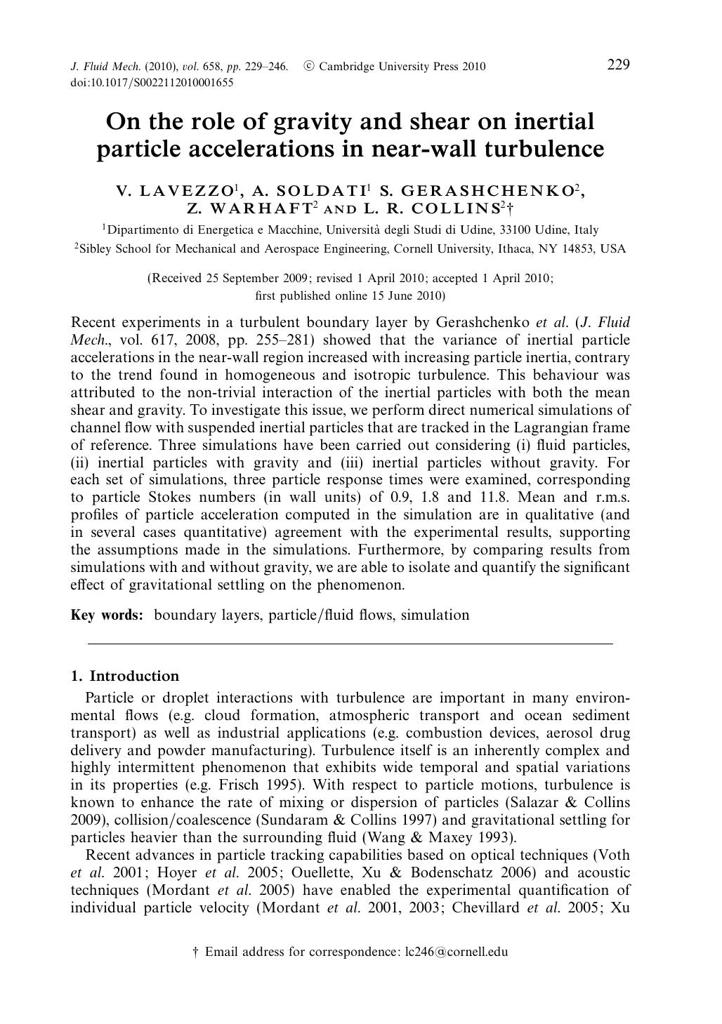 On the role of gravity and shear on inertial particle accelerations in near-wall turbulence by V. LAVEZZO A. SOLDATI S. GERASHCHENKO Z. WARHAFT L. R. COLLINS