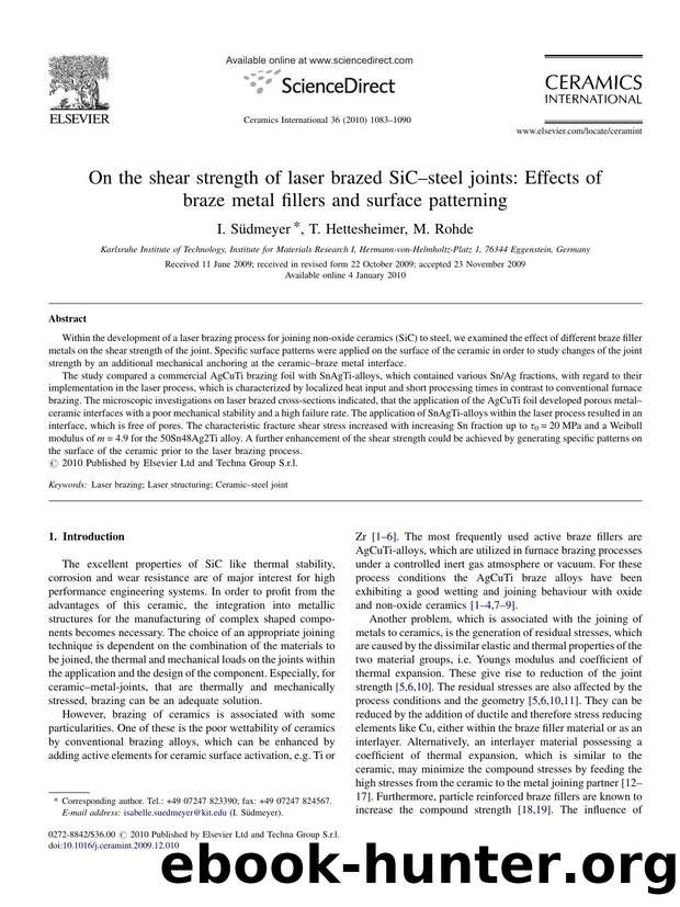 On the shear strength of laser brazed SiCÃ¢â¬âsteel joints: Effects of braze metal fillers and surface patterning by I. SÃ¼dmeyer; T. Hettesheimer; M. Rohde