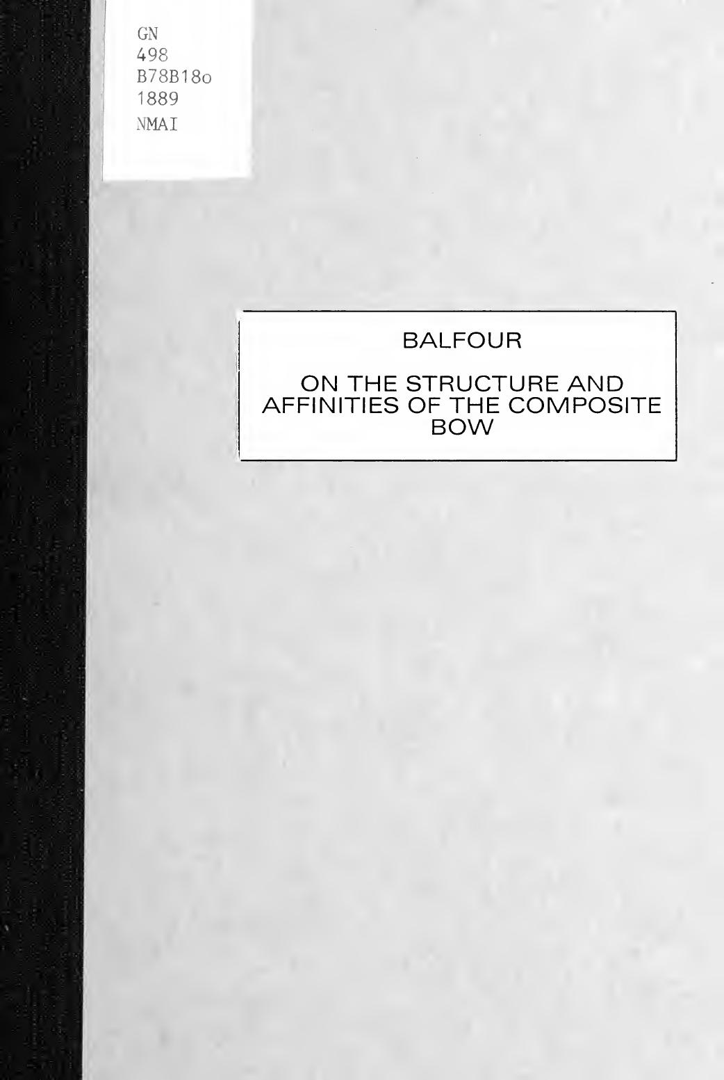 On the structure and affinities of the composite bow by Balfour Henry 1863-1939