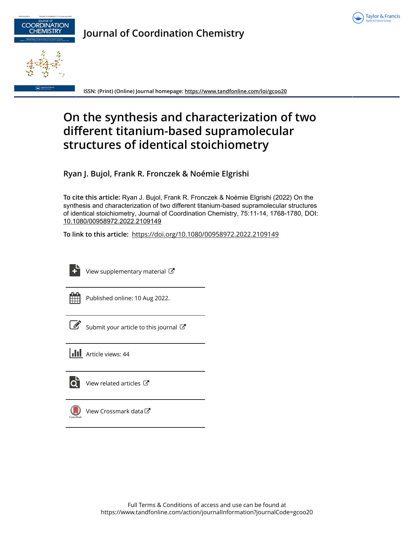 On the synthesis and characterization of two different titanium-based supramolecular structures of identical stoichiometry by Bujol Ryan J. & Fronczek Frank R. & Elgrishi Noémie